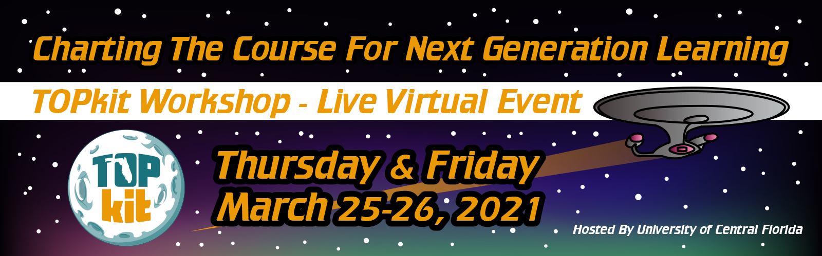 Charting the Course for Next Generation Learning: TOPkit Workshop - Live Virtual Event to occur on Thursday & Friday, March 25-26, 2021